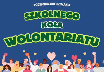 Podsumowanie działania Szkolnego Koła Wolontariatu